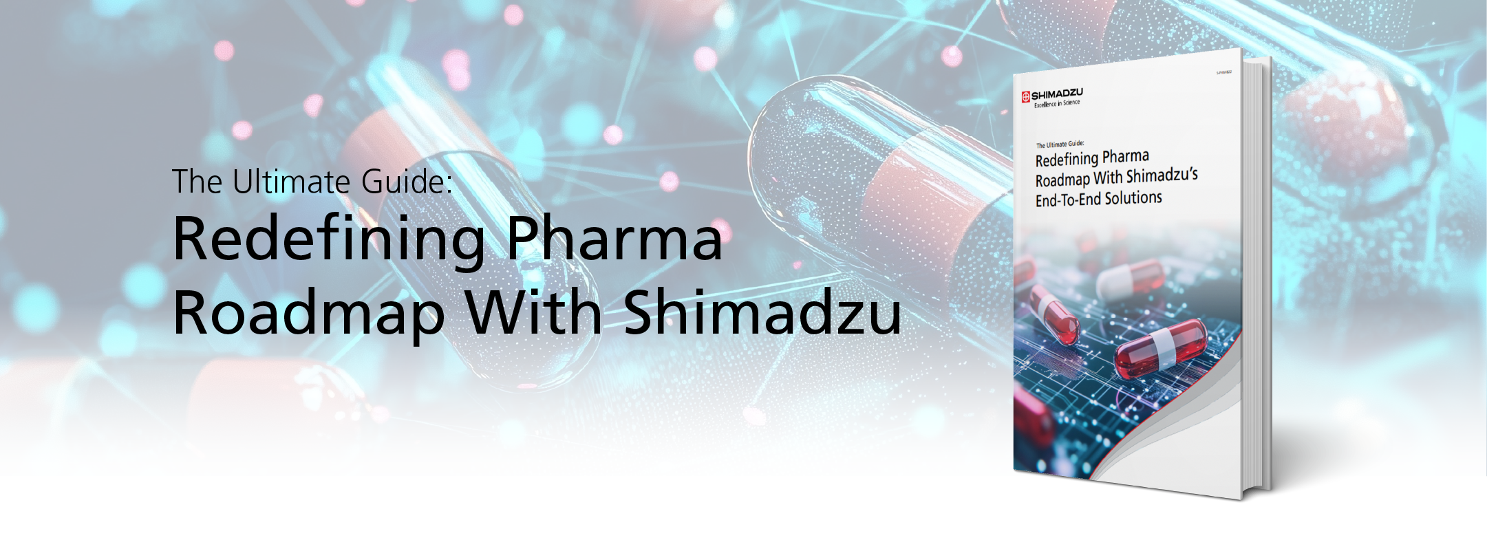 Redefining Pharma Roadmap With Shimadzu's End-To-End Solutions