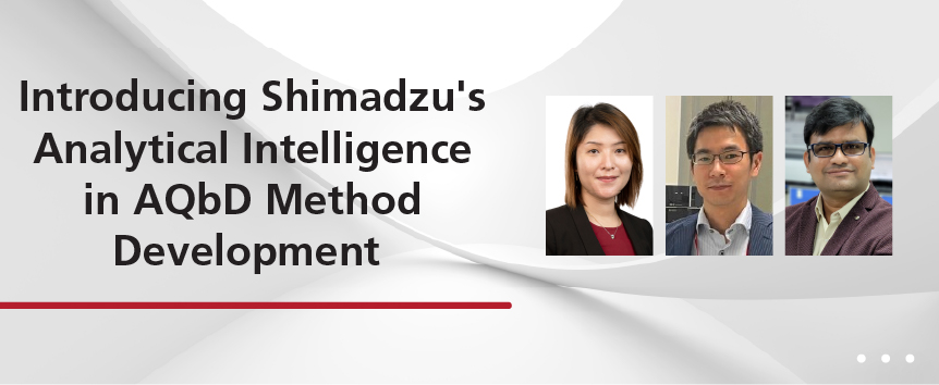 Introducing Shimadzu's Analytical Intelligence in AQbD Method Development Webinar