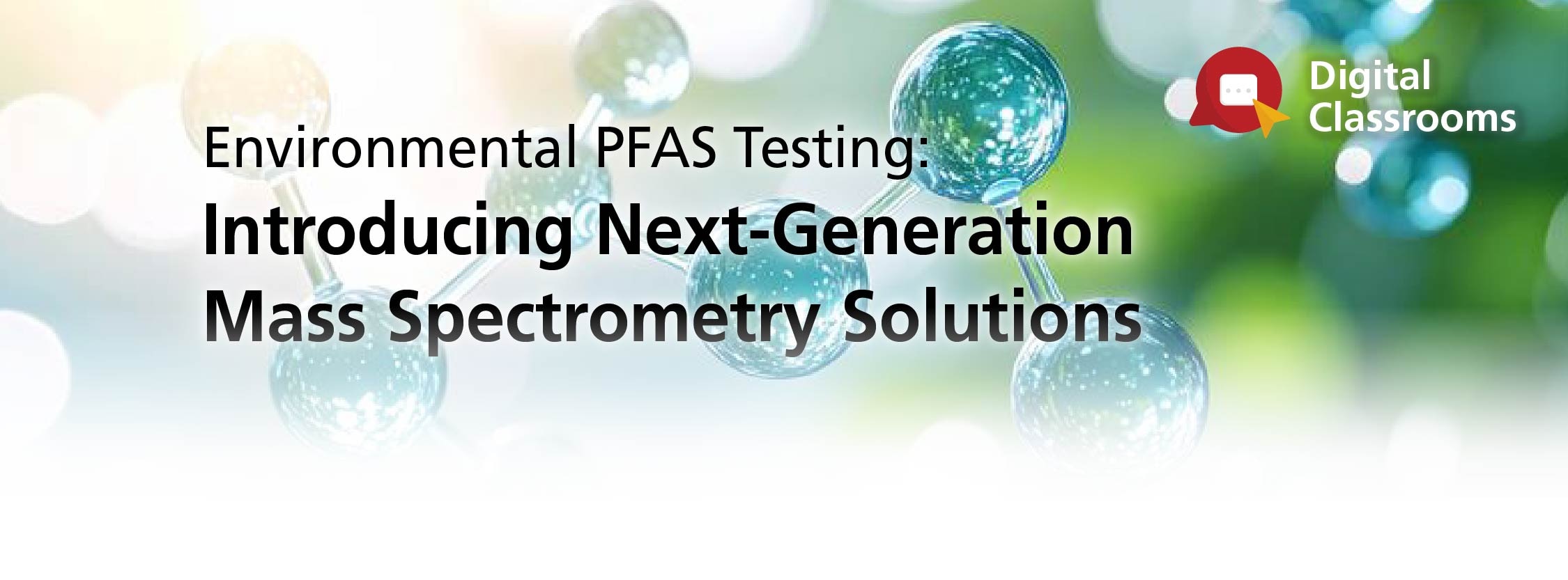 Environmental PFAS Testing: Introducing Next-Generation Mass Spectrometry Solutions