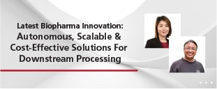 Latest Biopharma Innovation: Autonomous, Scalable & Cost-Effective Solutions For Downstream Processing