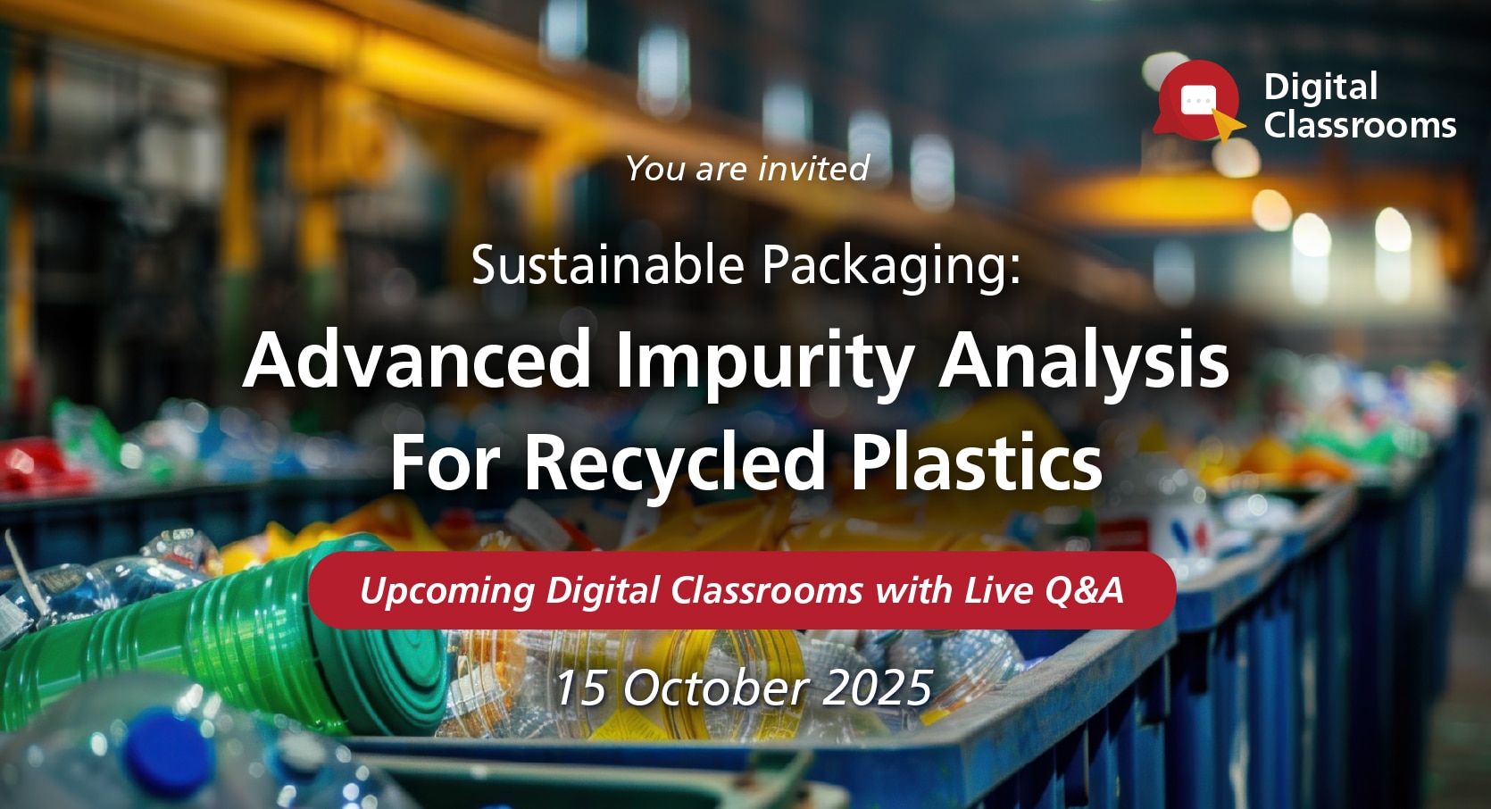 Sustainable Packaging:
Advanced Impurity Analysis For Recycled Plastics