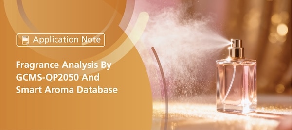 Fragrance Analysis By GCMS-QP2050 And Smart 
Aroma Database | Shimadzu