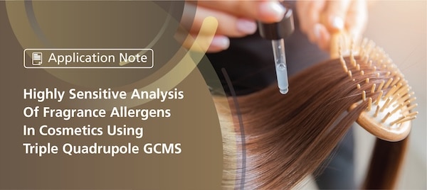 Highly Sensitive Analysis Of Fragrance Allergens In Cosmetics Using Triple Quadrupole GCMS | Shimadzu