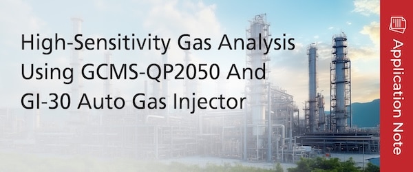 High-Sensitivity Gas Analysis Using GCMS-QP2050 And GI-30 Auto Gas Injector | Shimadzu