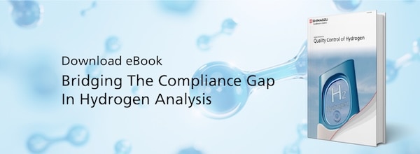 Bridging The Compliance Gap In Hydrogen Analysis | Shimadzu