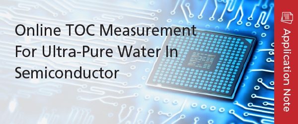 Online TOC Measurement For Ultra-Pure Water in Semiconductor | Shimadzu
