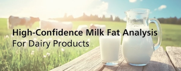 High-Confidence Milk Fat Analysis For Dairy Products