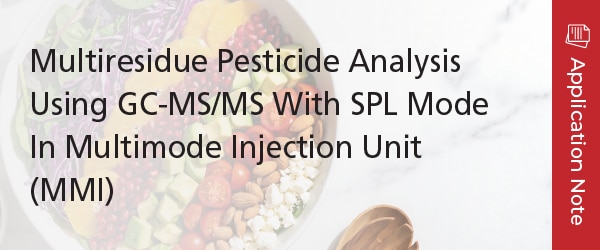 Multiresidue Pesticide Analysis Using GC-MS/MS With SPL Mode In Multimode injection Unit (MMI)