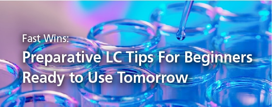 Preparative LC Tips For Beginners | Shimadzu