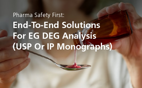End-To-End Solutions For EG DEG Analysis  | Shimadzu