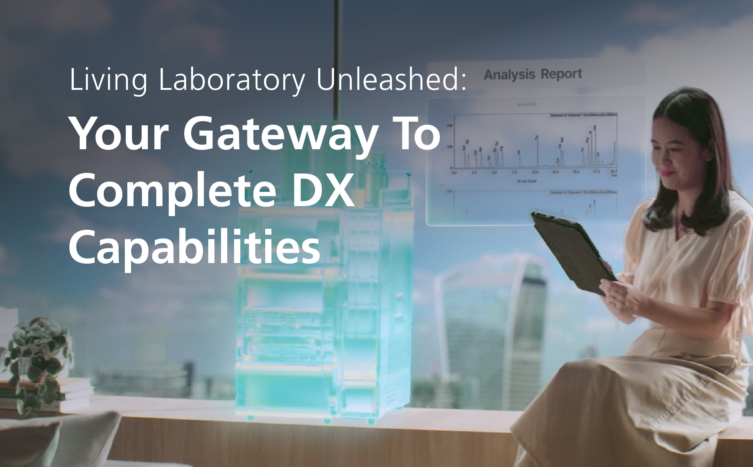 Living Laboratory Unleashed: Your Gateway To Complete DX Capabilities