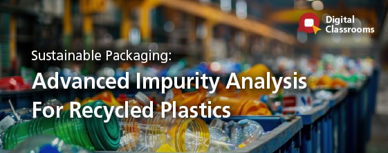 Advanced Impurity Analysis For Recycled Plastics | Shimadzu