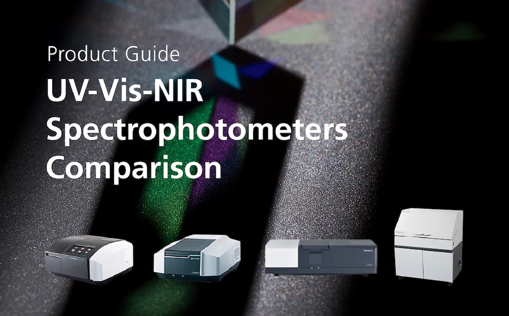 Product Guide UV-Vis-NIR Spectrophotometers Comparison
