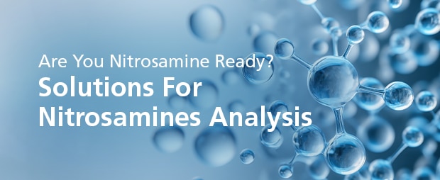 Solutions For Nitrosamines Analysis
