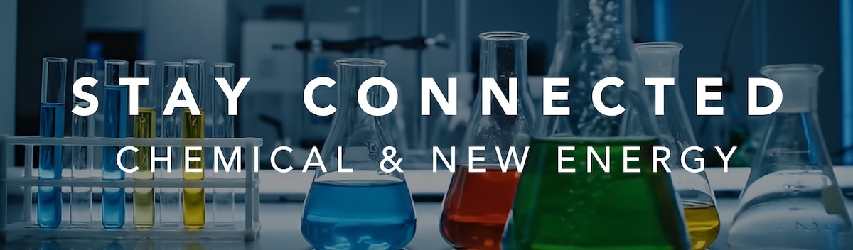 Stay Connected Chemical & New Energy