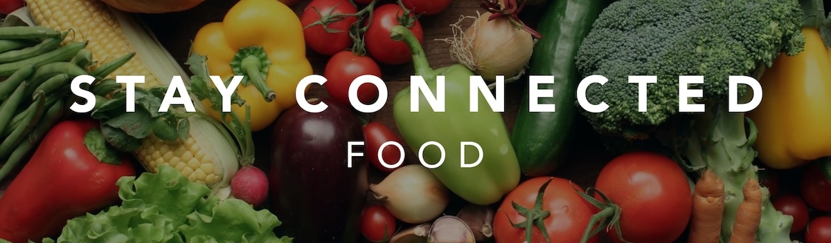 Stay Connected Food Newsletter