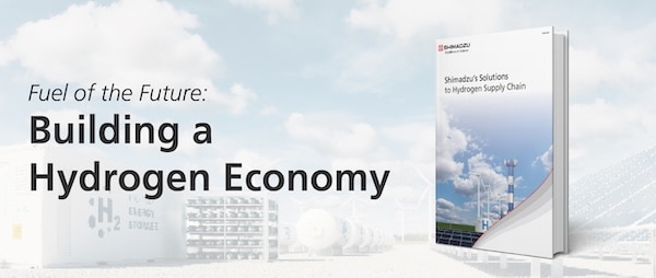 Shimadzu Solutions For Supporting The Hydrogen Economy | Shimadzu