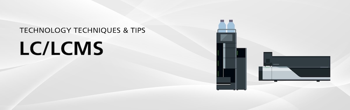 LC/LCMS Technologies Techniques And Tips | Shimadzu