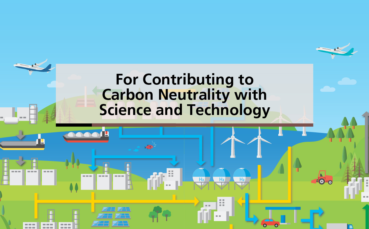 For Contributing to Carbon Neutrality with Science and Technology