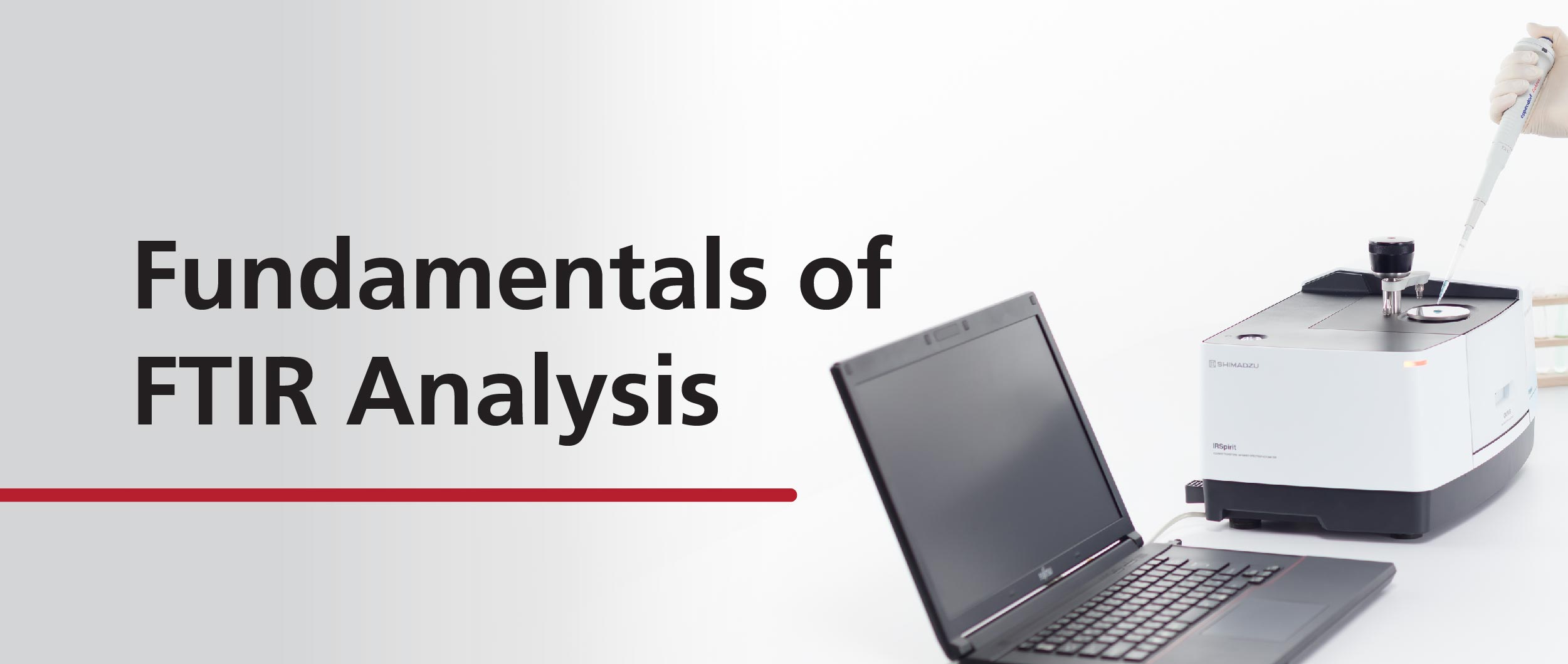 Fundamentals of FTIR Analysis