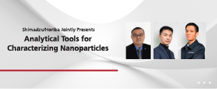 Shimadzu/Horiba Jointly Presents, Analytical Tools for Characterizing Nanoparticles