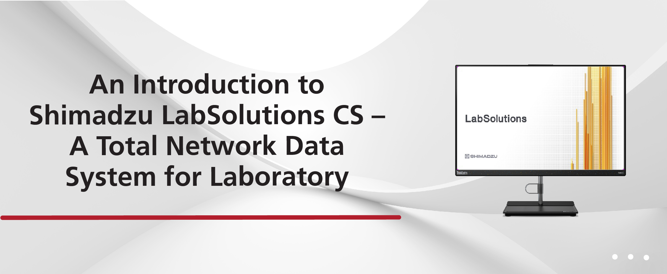 An Introduction to Shimadzu LabSolutions CS - A Total Network Data System for Laboratory