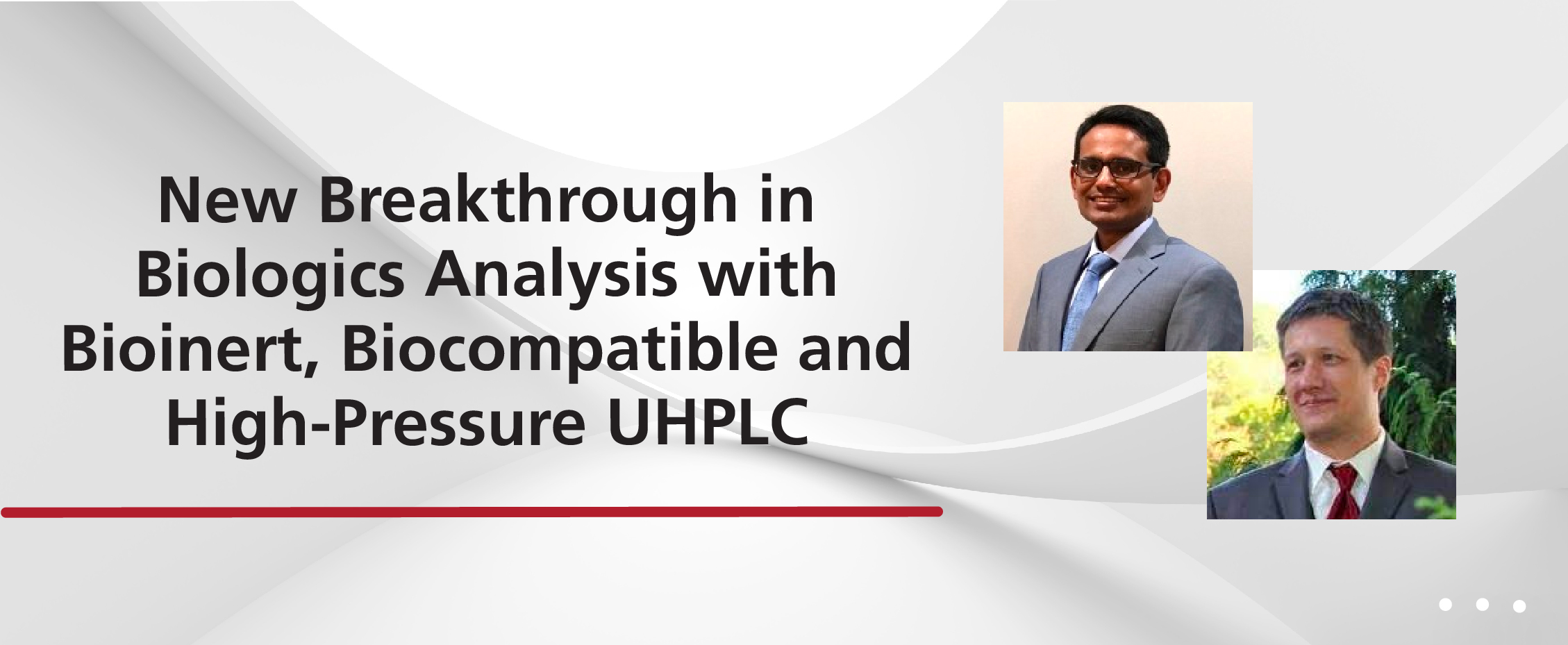 New Breakthrough in Biologics Analysis with Bioinert, Biocompatible and High-Pressure UHPLC