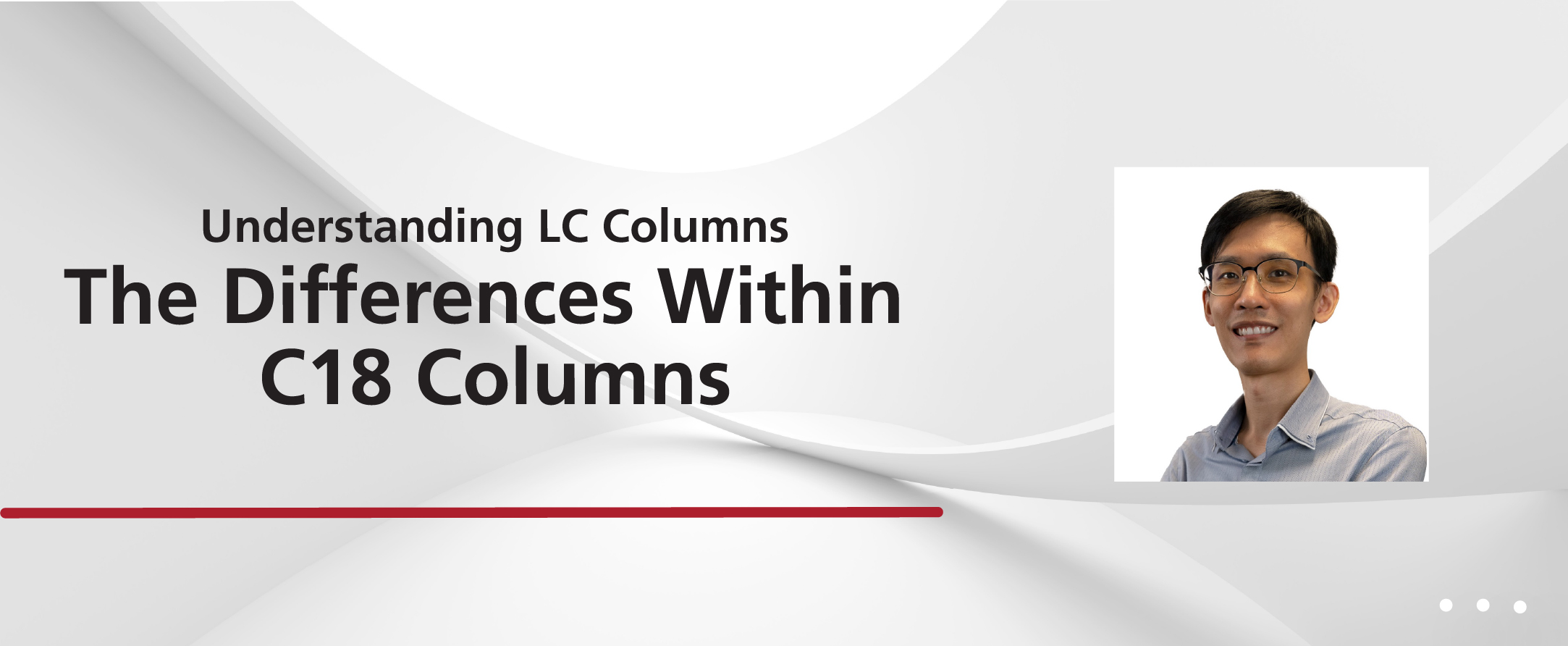 Understanding LC Columns, The Differences Within C18 Columns