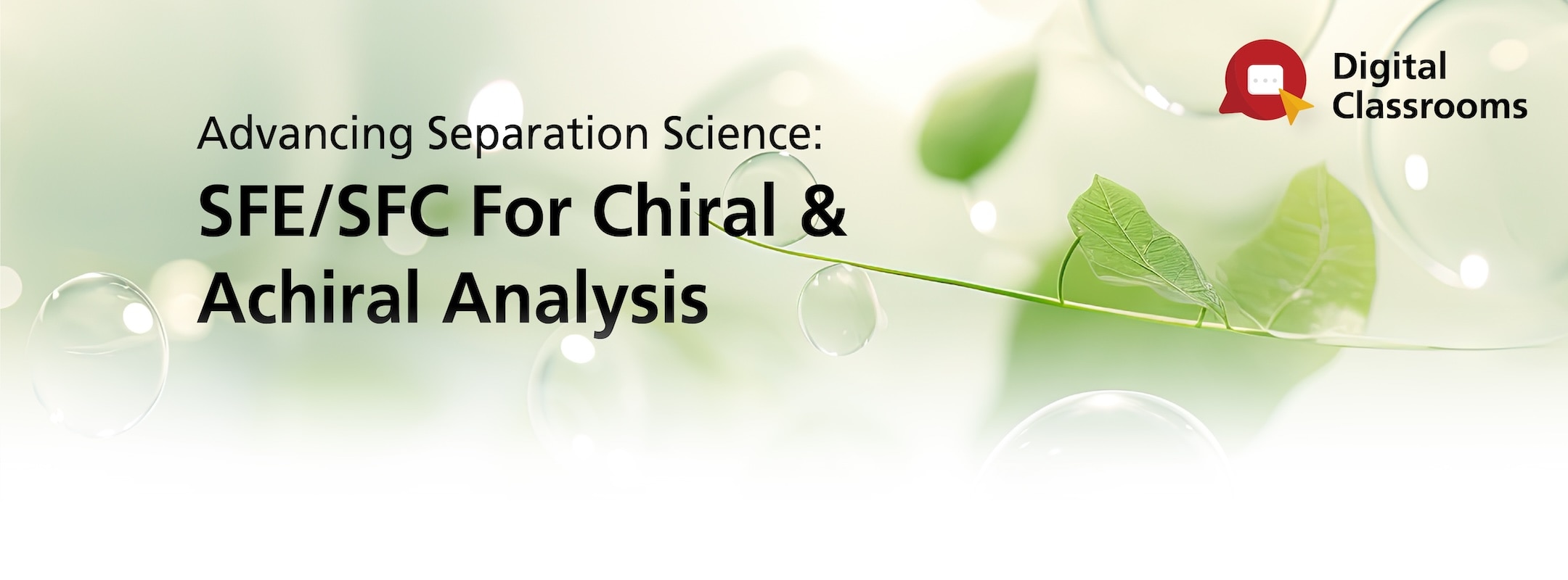 Advancing Separation Science: SFE/SFC For Chiral & Achiral Analysis