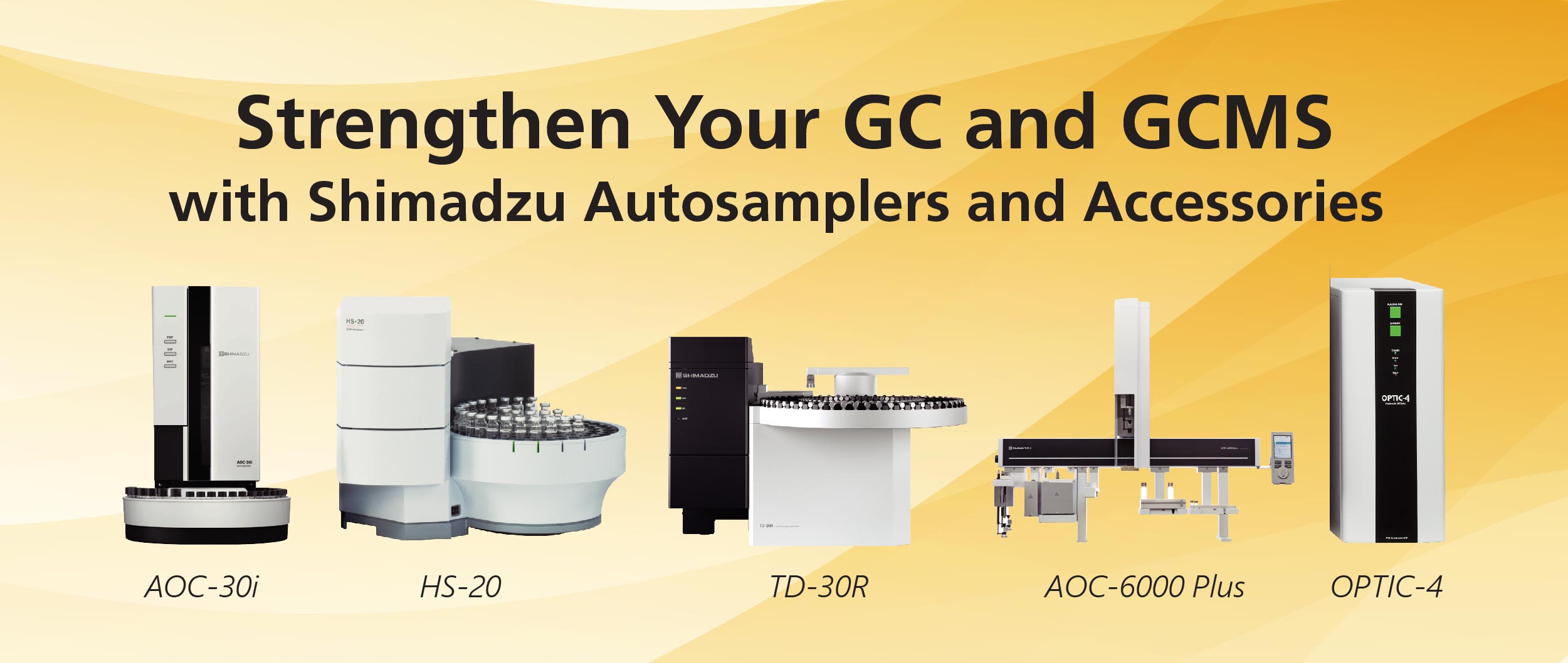 Strengthen Your GC and GCMS with Shimadzu Autosamplers and Accessories
