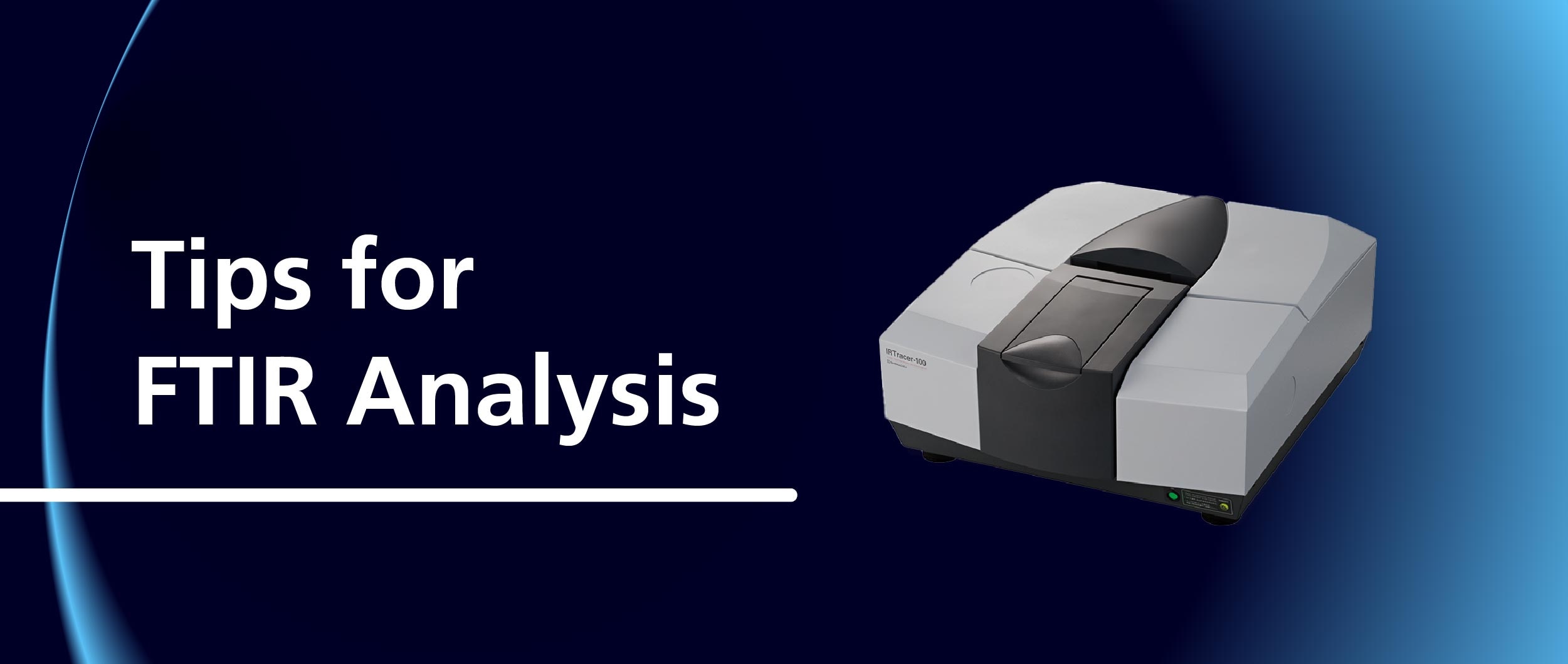 Tips for FTIR Analysis