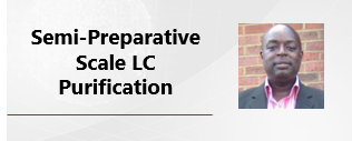 Semi-Preparative Scale LC Purification