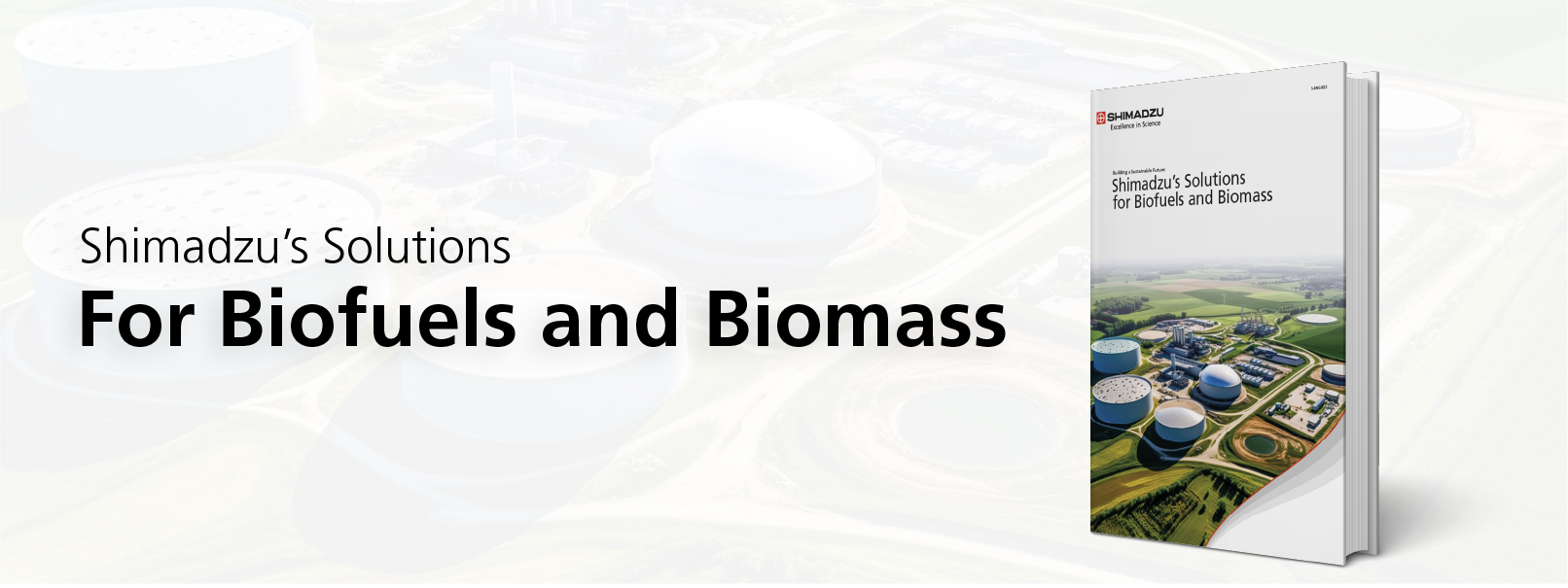 Shimadzu's Solutions For Biofuels and Biomass