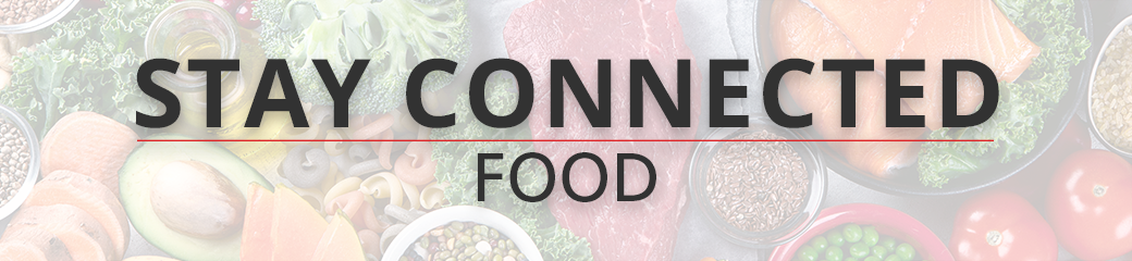 Stay Connected Newsletter, Food