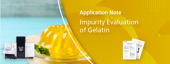 Impurity Evaluation of Gelatin