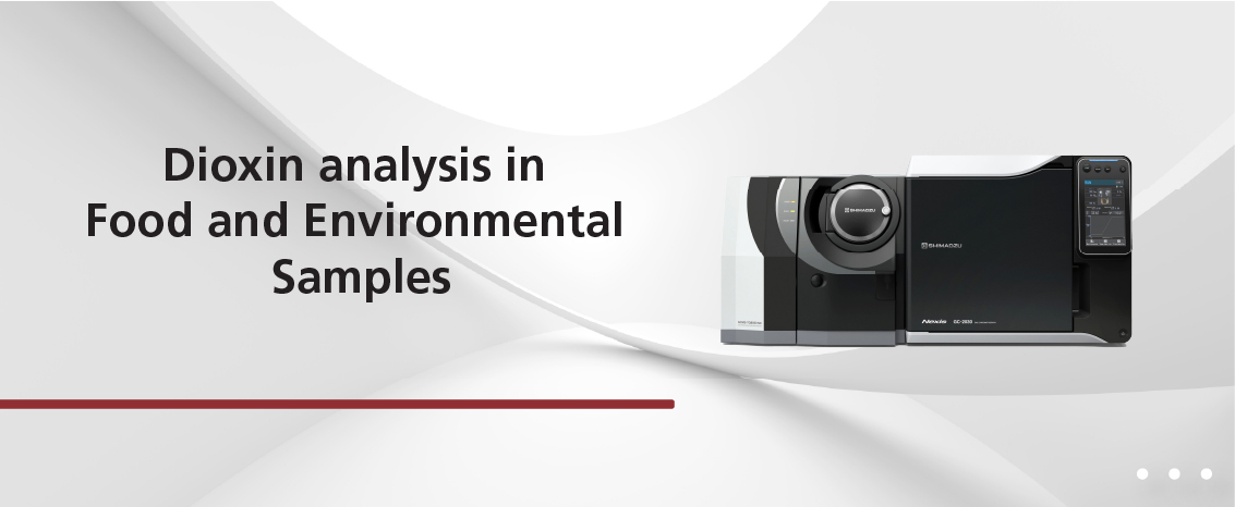 Dioxin Analysis in Food and Environment Samples
