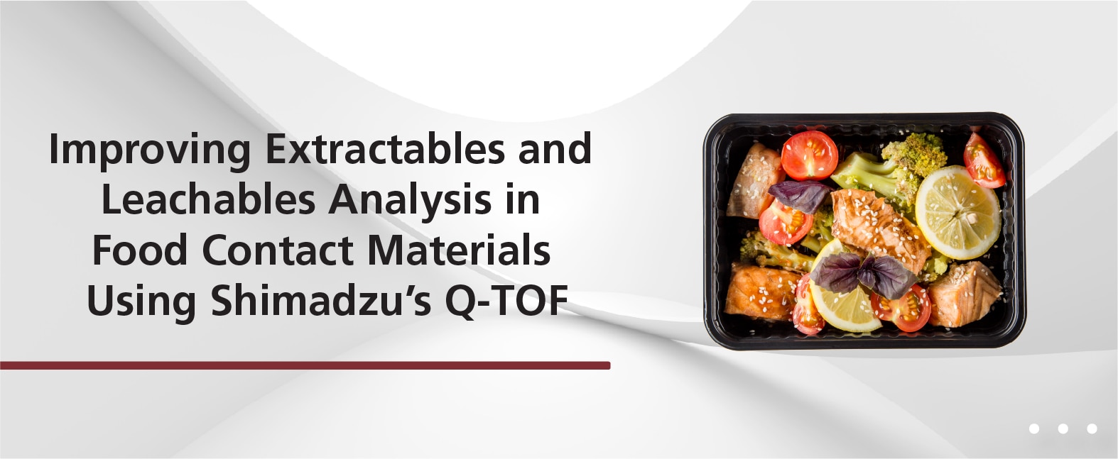 Improving Extractables and Leachables Analysis in Food Contact Materials using Shimadzu's Q-TOF