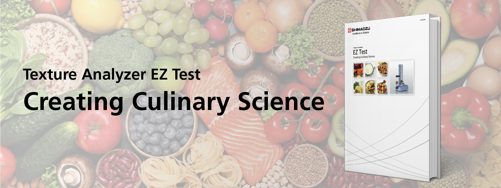 Texture Analyser EZ Test, Creating Culinary Science