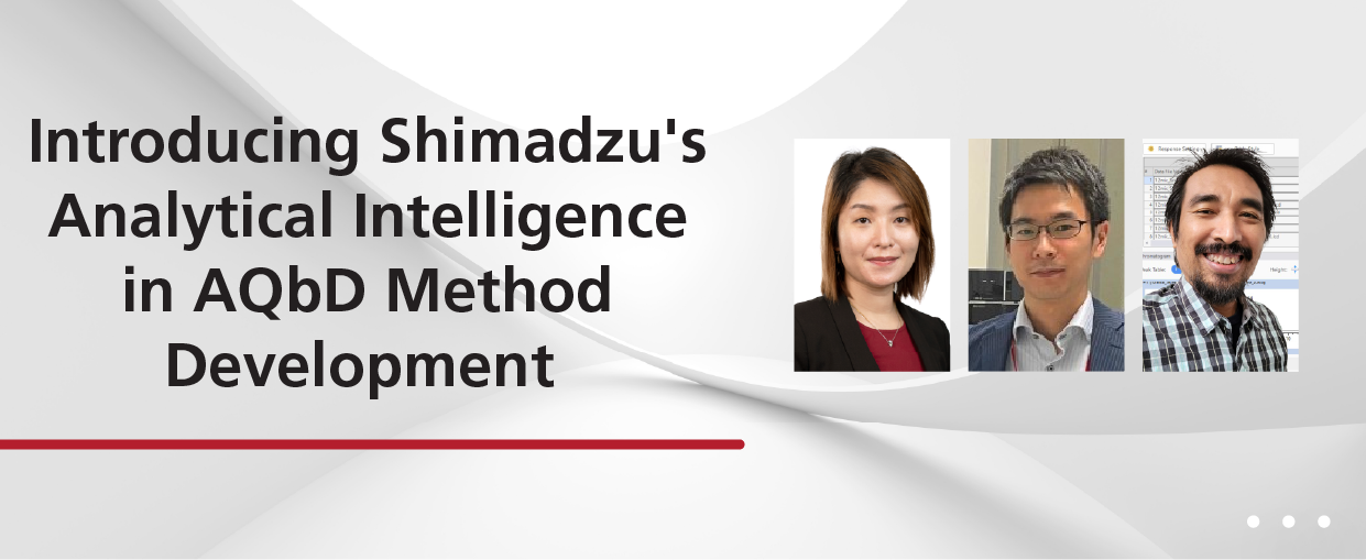 Introducing Shimadzu's Analytical Intelligence in AQbD Method Development Webinar