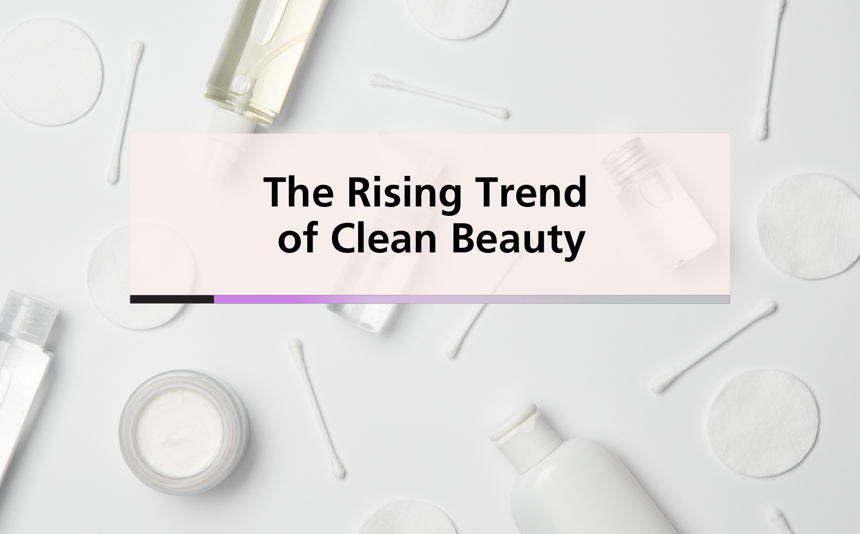 The Rising Trend of Clean Beauty