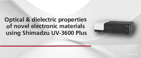 Optical & dielectric properties of novel electronic materials using Shimadzu UV-3600 Plus