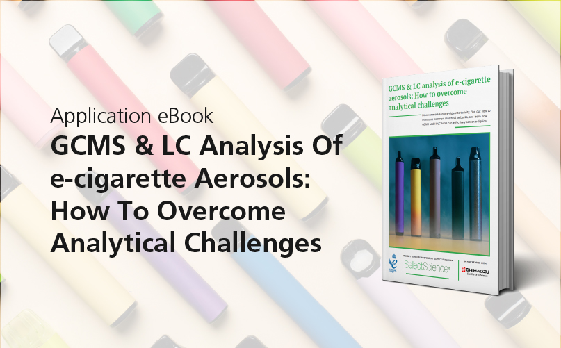 Application eBook, GCMS & LC Analysis of e-cigarette Aerosols