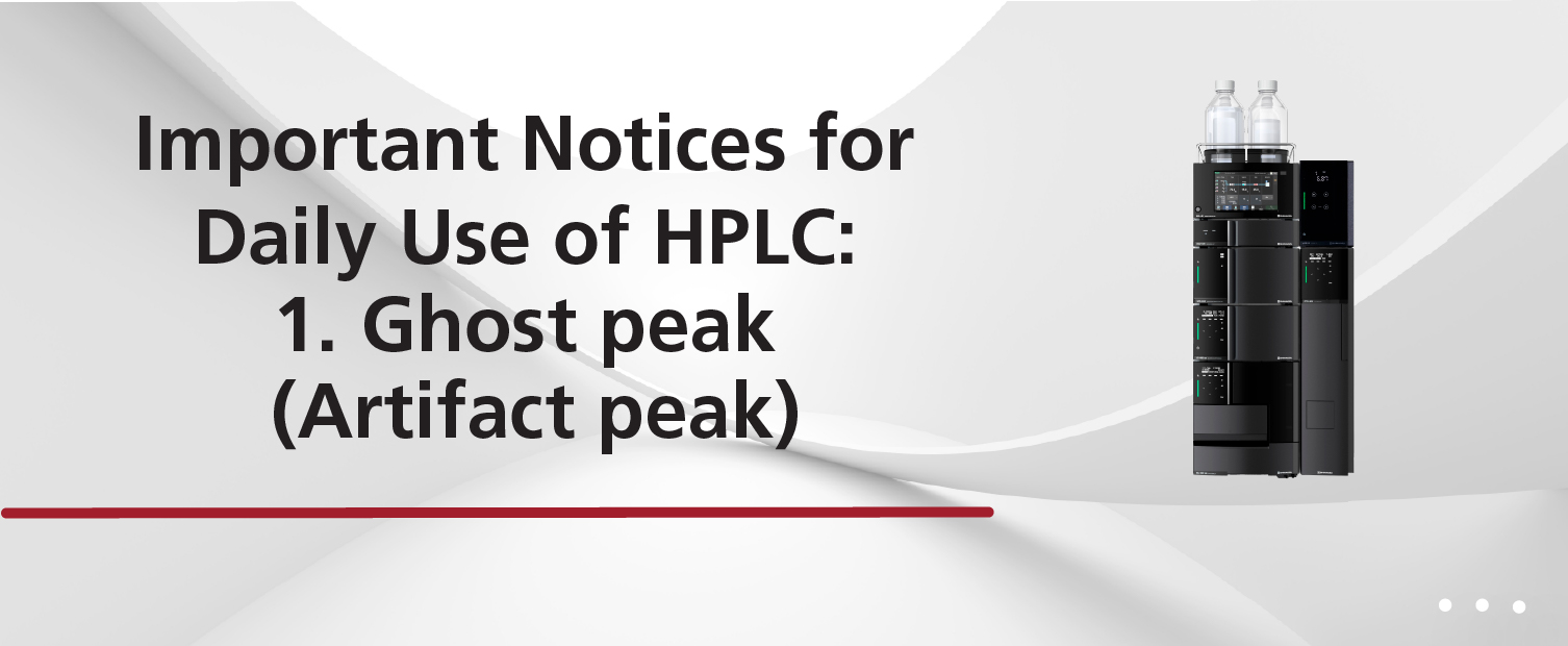 Important Notices for Daily Use of HPLC