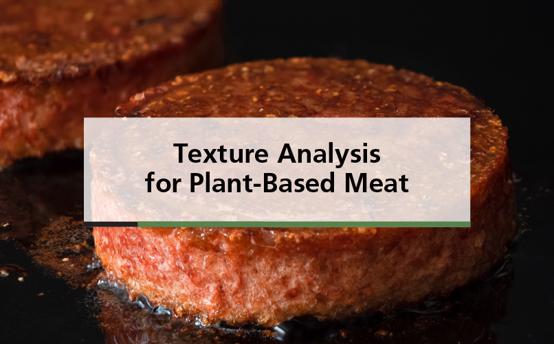 Texture Analysis for Plant-Based Meat