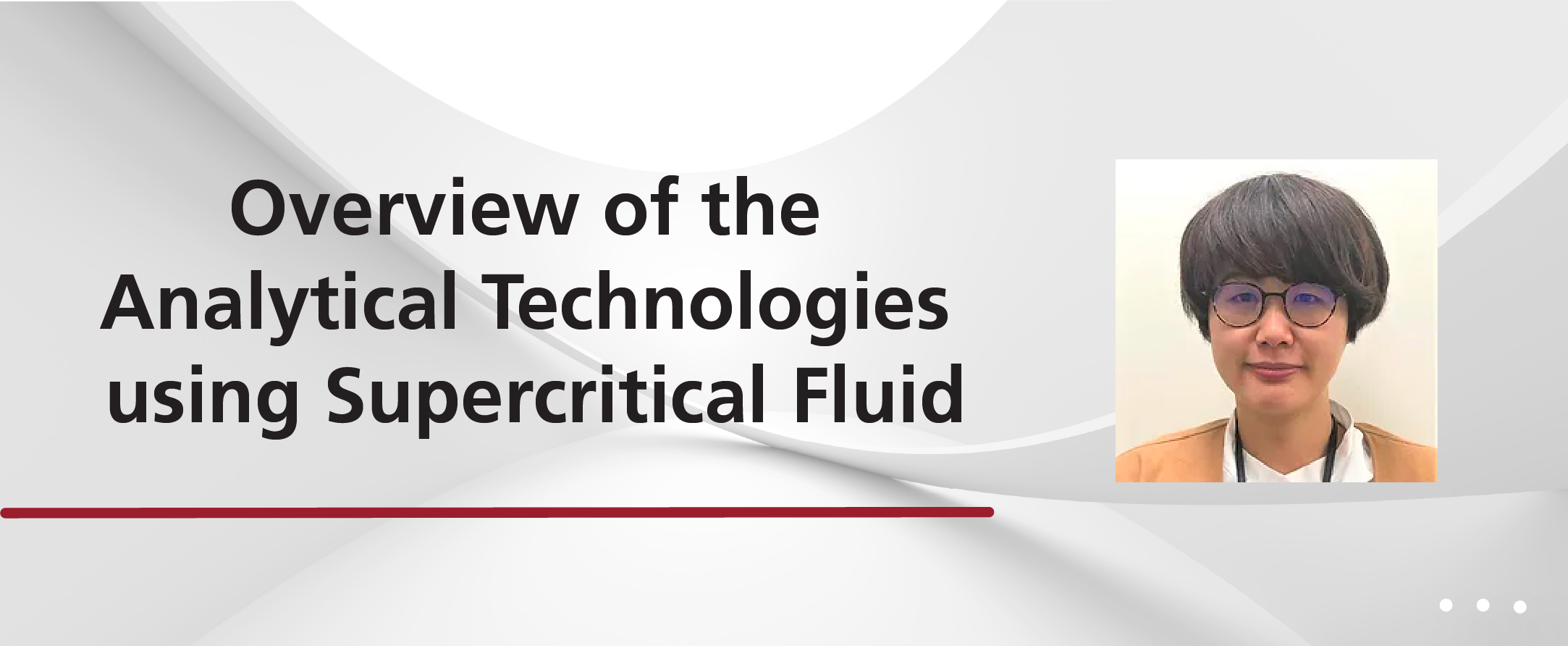 Overview of the Analytical Technologies using Supercritical Fluid