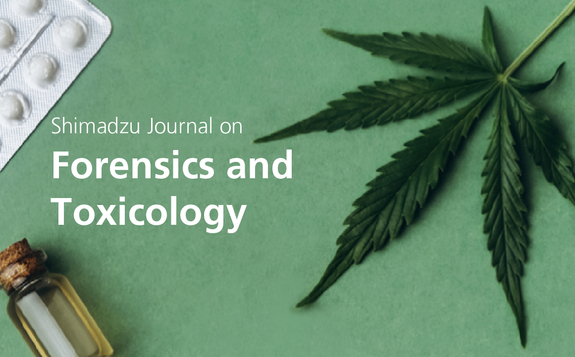 Shimadzu Journal on Forensics and Toxicology