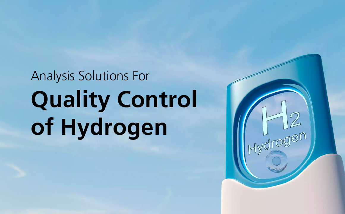 Analysis Solutions For Quality Control of Hydrogen