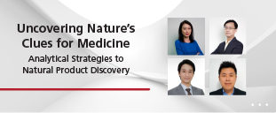 Uncovering Nature's Clues for Medicine, Analytical Strategies to Natural Product Discovery Webinar
