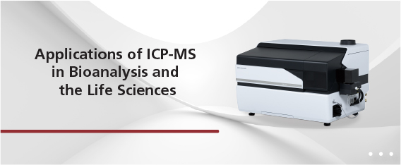 Applications of ICP-MS in Bioanalysis and the Life Sciences