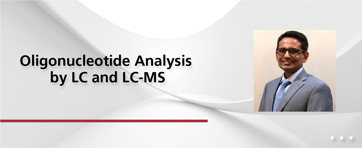 Oligonucleotide Analysis by LC and LC-MS